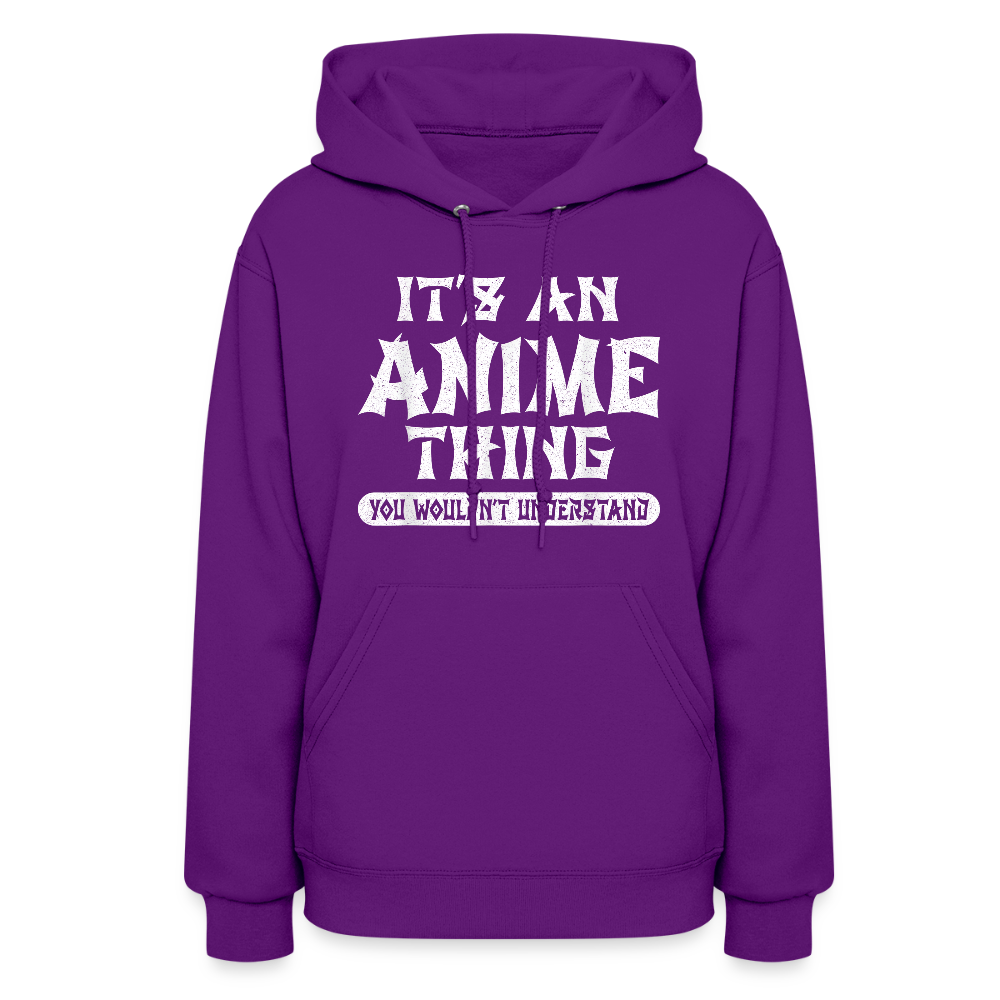It's An Anime Thing You Wouldn't Understand II Premium Women's Hoodie Sweatshirt - purple