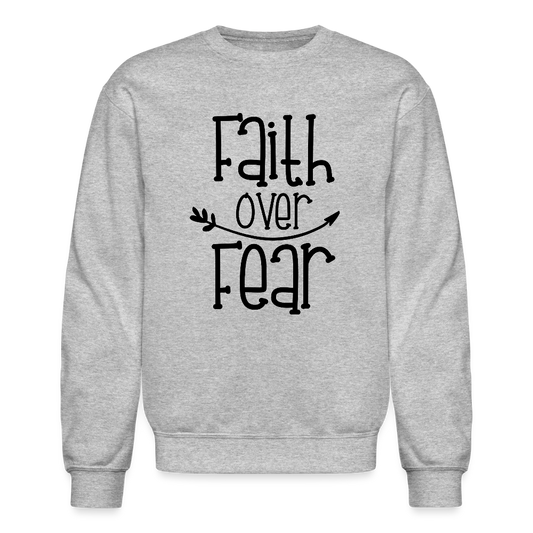 Faith Over Fear Christian Unisex Crewneck Sweatshirt - heather gray