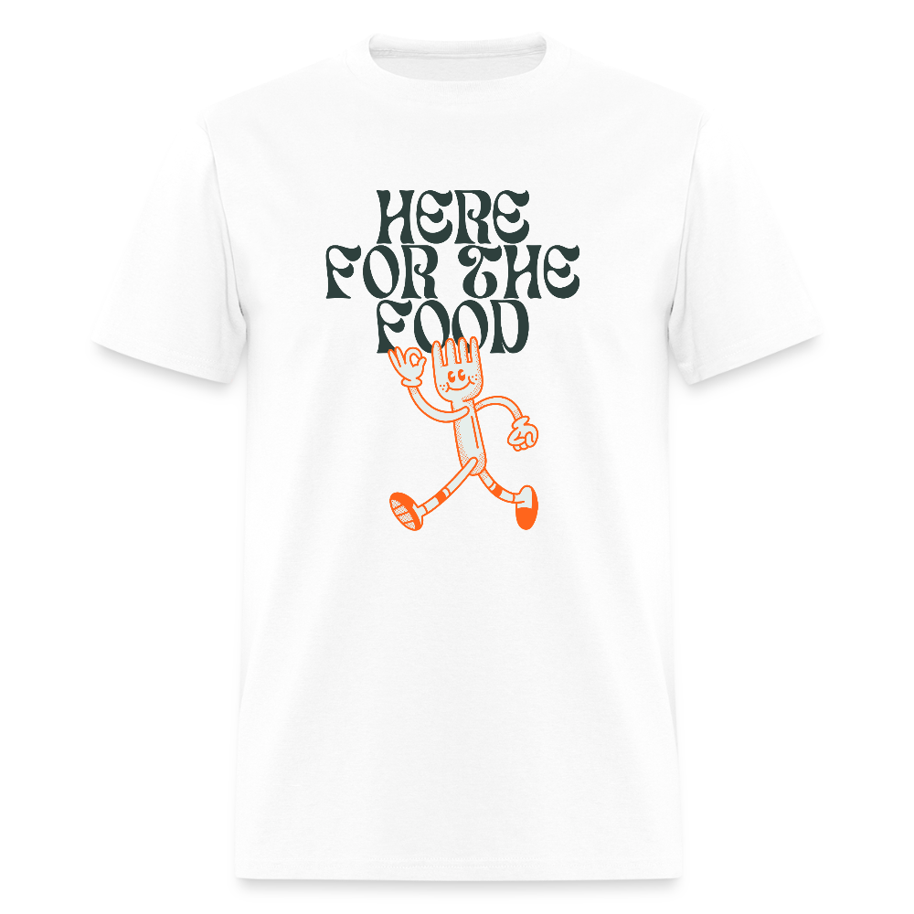 Here For The Food Funny Unisex T-Shirt - white