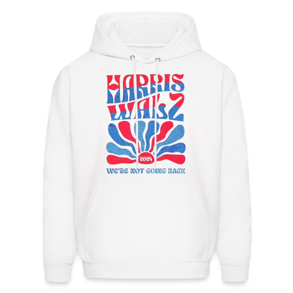 Kamala Harris Walz '24 We're Not Going Back Unisex Hoodie - white