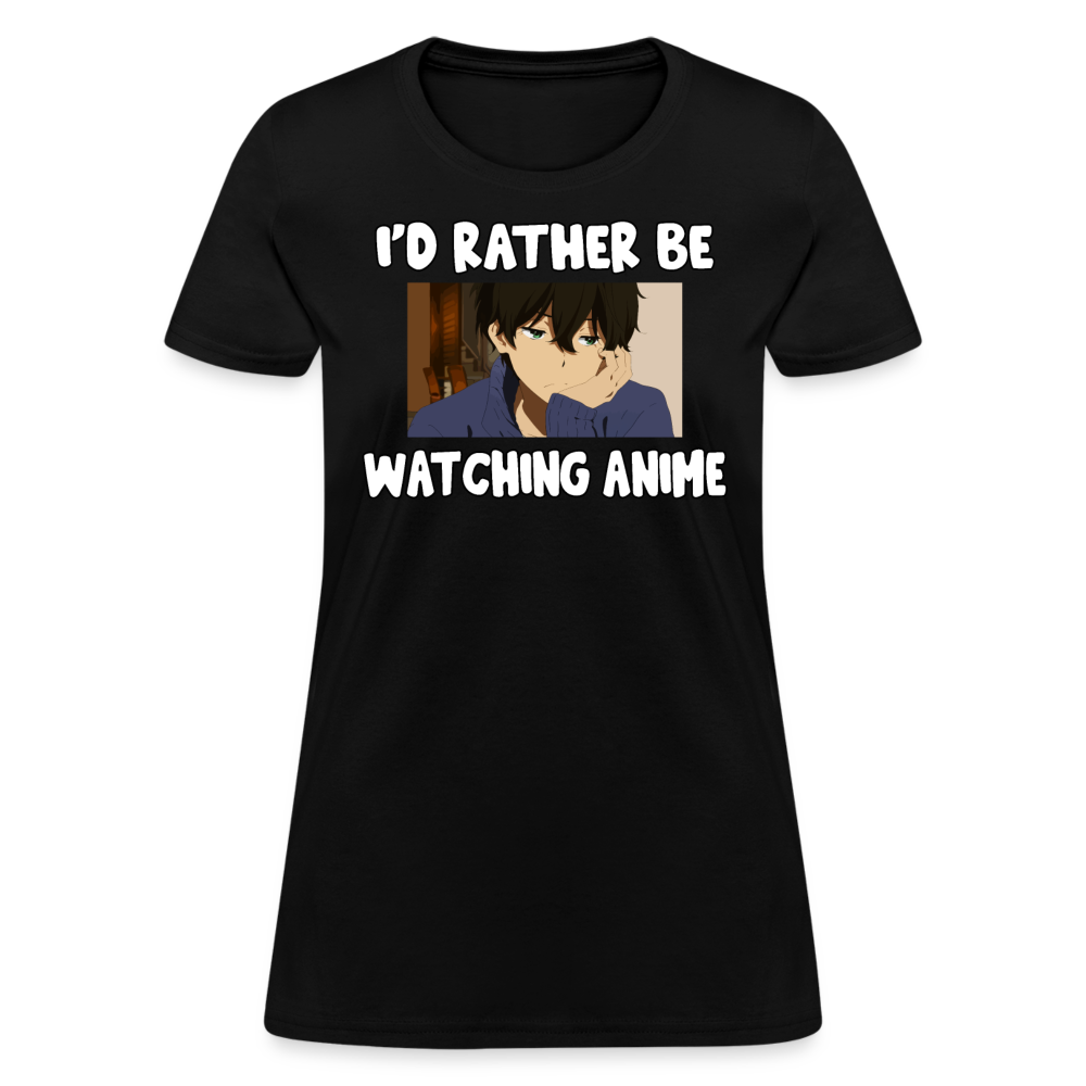 I'd Rather Be Watching Anime Lover Women's T-Shirt - black