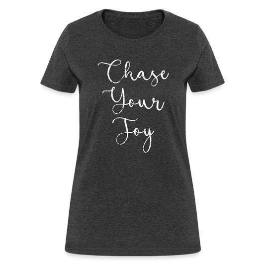 Chase Your Joy Women's T-Shirt - heather black