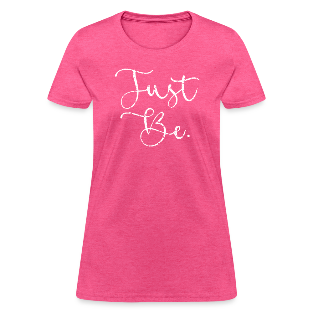 Just Be Women's T-Shirt - heather pink