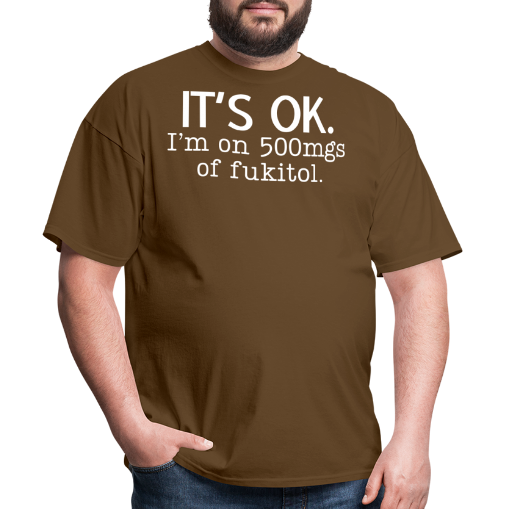 It's Ok Funny Graphic Tee Sarcastic Joke Unisex Classic T-Shirt - brown