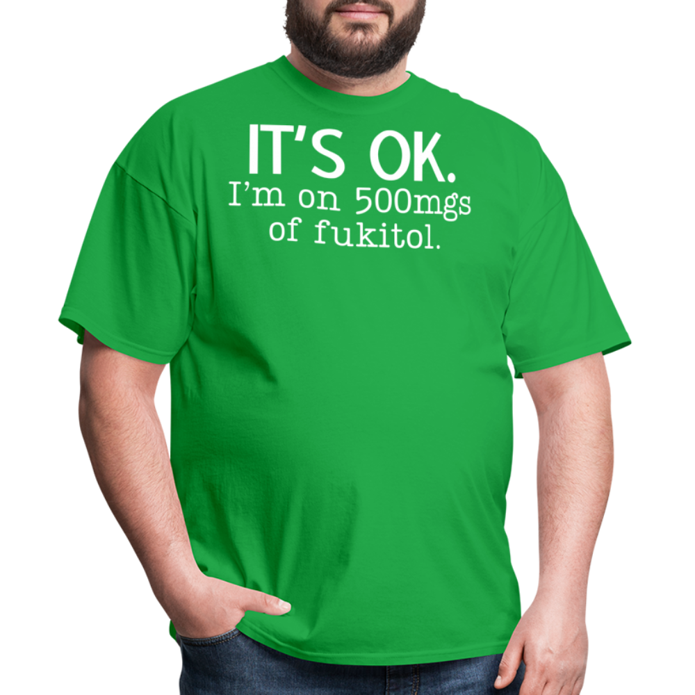 It's Ok Funny Graphic Tee Sarcastic Joke Unisex Classic T-Shirt - bright green