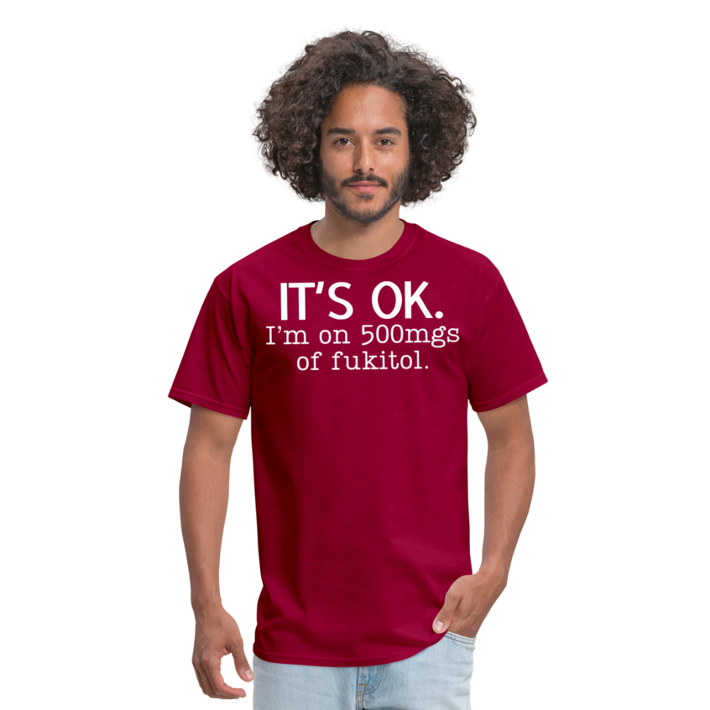 It's Ok Funny Graphic Tee Sarcastic Joke Unisex Classic T-Shirt - dark red
