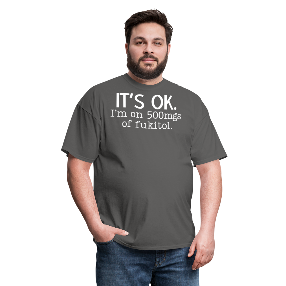 It's Ok Funny Graphic Tee Sarcastic Joke Unisex Classic T-Shirt - charcoal