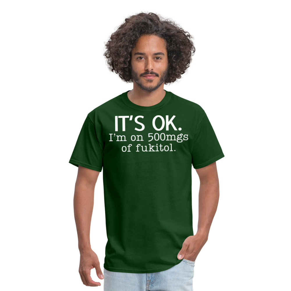 It's Ok Funny Graphic Tee Sarcastic Joke Unisex Classic T-Shirt - forest green
